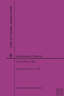Bertrand.pt - Code Of Federal Regulations Title 5, Administrative Personnel, Parts 700-1199, 2020