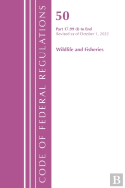 Bertrand.pt - Code Of Federal Regulations, Title 50 Wildlife And Fisheries 17.99(I)-End, Revised As Of October 1, 2022