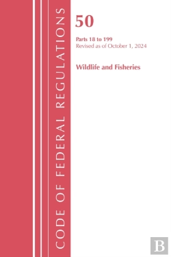 Bertrand.pt - Code Of Federal Regulations, Title 50 Wildlife And Fisheries 18-199, Revised As Of October 1, 2024