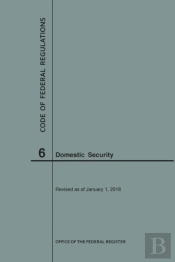 Code Of Federal Regulations Title 6, Domestic Security, 2018