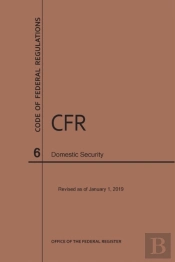 Code Of Federal Regulations Title 6, Domestic Security, 2019