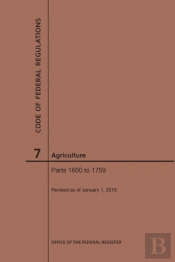 Code Of Federal Regulations Title 7, Agriculture, Parts 1600-1759, 2019