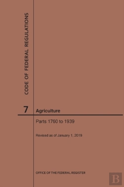 Bertrand.pt - Code Of Federal Regulations Title 7, Agriculture, Parts 1760-1939, 2019