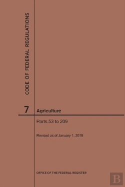Bertrand.pt - Code Of Federal Regulations Title 7, Agriculture, Parts 53-209, 2019