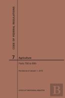 Code Of Federal Regulations Title 7, Agriculture, Parts 700-899, 2019