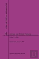 Code Of Federal Regulations Title 9, Animals And Animal Products, Parts 1-199, 2020