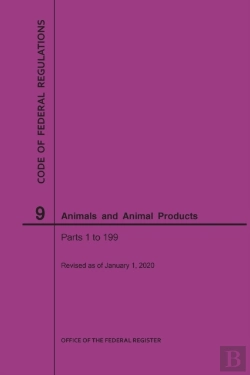 Bertrand.pt - Code Of Federal Regulations Title 9, Animals And Animal Products, Parts 1-199, 2020
