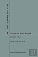 Code Of Federal Regulations Title 9, Animals And Animal Products, Parts 200-End, 2018