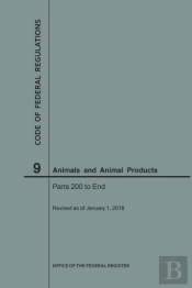 Code Of Federal Regulations Title 9, Animals And Animal Products, Parts 200-End, 2018