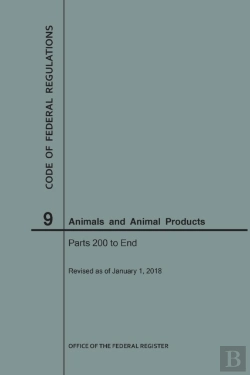 Bertrand.pt - Code Of Federal Regulations Title 9, Animals And Animal Products, Parts 200-End, 2018