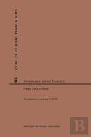 Code Of Federal Regulations Title 9, Animals And Animal Products, Parts 200-End, 2019