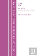 Code Of Federal Regulations,Title 47 Telecommunications 20-39, Revised As Of October 1, 2022