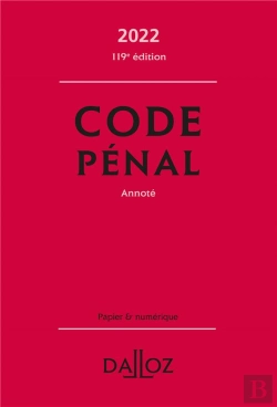 Bertrand.pt - Code Pénal Annoté : Édition 2022 (119e Édition)