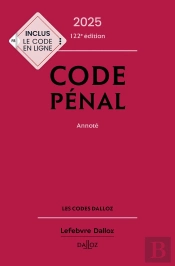 Code Pénal : Annoté (Édition 2025)