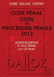 Code Pénal Et Procédure Pénale (Édition 2012)