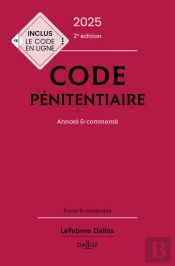 Code Pénitentiaire : Annoté Et Commenté (Édition 2025)