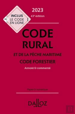 Bertrand.pt - Code Rural Et De La Pêche Maritime : Code Forestier 2023, Annoté Et Commenté (43e Édition)
