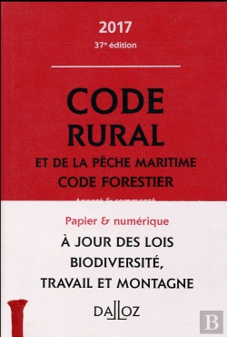 Bertrand.pt - Code Rural Et De La Pêche Maritime Code Forestier ; Annoté Et Commenté (Édition 2017)