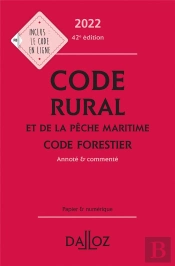 Code Rural Et De La Pêche Maritime : Code Forestier : Annoté Et Commenté (Édition 2022)