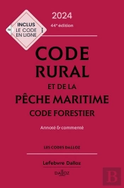 Code Rural Et De La Pêche Maritime : Code Forestier ; Annoté Et Commenté (Édition 2024)