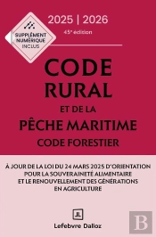 Code Rural Et De La Pêche Maritime : Code Forestier ; Annoté Et Commenté (Édition 2025-2026)