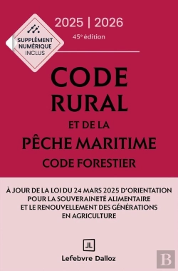 Bertrand.pt - Code Rural Et De La Pêche Maritime : Code Forestier ; Annoté Et Commenté (Édition 2025-2026)