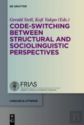 Code-Switching Between Structural And Sociolinguistic Perspectives