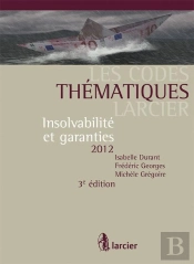 Code Themaique Larcier ; Insolvabilite Et Garanties (3e Edition)