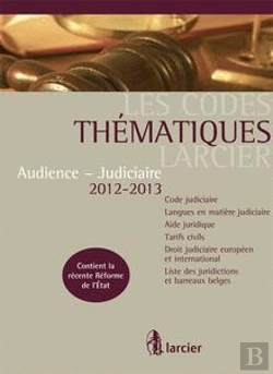 Bertrand.pt - Code Thematique Larcier - Audience Et Judiciaire 2012/2013