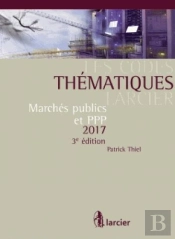 Code Thematique Larcier - Marches Publics 2017