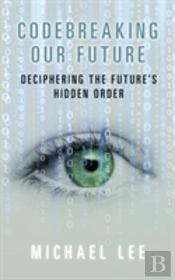 Codebreaking Our Future