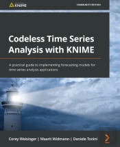 Codeless Time Series Analysis With Knime