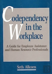 Codependency In The Workplace