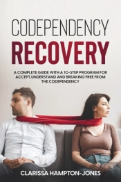 Codependency Recovery: A Complete Guide