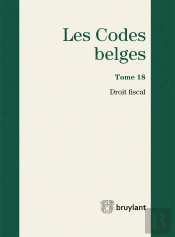 Codes Belges. T18 - Droit Fiscal - 2015, 4eme Ed. (Les)
