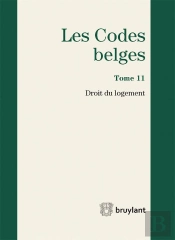 Codes Belges. Tome 11 Droit Du Logement - 2015, 4eme Ed. (Les)