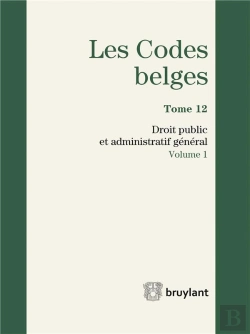Bertrand.pt - Codes Belges. Tome 12 Droit Public Et Administratif General - 2016 (2 Volumes), 4eme Ed. (Les)