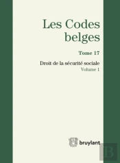 Codes Belges. Tome 17 - Droit De La Securite Sociale - 2014 (2 Volumes), 2eme Ed. (Les)