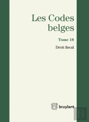 Codes Belges. Tome 18 - Droit Fiscal - 2014, 3eme Ed. (Les)