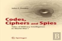 Codes, Ciphers And Spies