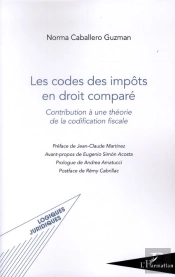 Codes Des Impôts En Droit Comparé ; Contribution À Une Théorie De La Codification Fiscale