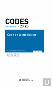 Codes Essentiels : Code De La Médiation : À Jour Au 1er Septembre 2023 (Édition 2023)