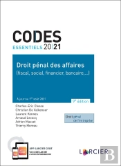 Codes Essentiels ; Droit Pénal Des Affaires (Fiscal, Social, Financier, Bancaire,...) (Édition 2021)