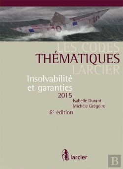 Bertrand.pt - Codes Thematiques Larcier Insolvabilite Et Garanties 2015, 6eme Ed. (Les)