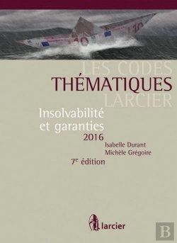 Bertrand.pt - Codes Thematiques Larcier Insolvabilite Et Garanties - 2016, 7eme Ed. (Les)