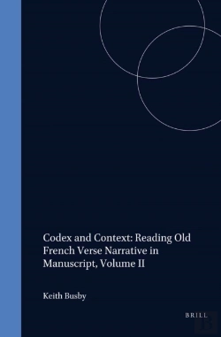 Bertrand.pt - Codex And Context: Reading Old French Verse Narrative In Manuscript, Volume Ii