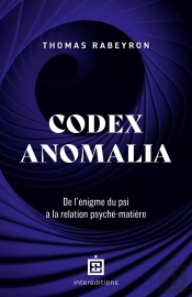 Codex Anomalia : De L'Énigme Du Psi À La Relation Psyché-Matière