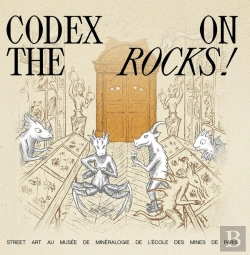 Bertrand.pt - Codex On The Rocks ! Street Art Au Musée De Minéralogie De L'École Des Mines De Paris