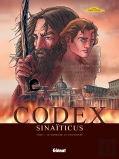 Codex Sinaïticus - Tome 01 : Le Manuscrit De Tischendorf