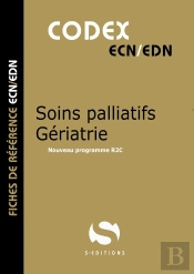 Codex Soins Palliatifs - Gériatrie : Nouveau Programme R2c